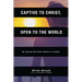 Captive to Christ, Open to the World
