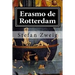 Erasmo de Rotterdam: Triunfo y tragedia de un humanista