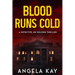 Blood Runs Cold: A Murder Thriller