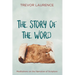 The Story of the Word: Meditations on the Narrative of Scripture