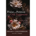 Praise and Petition in the Old Testament: Essays on the Psalms, Volume 2