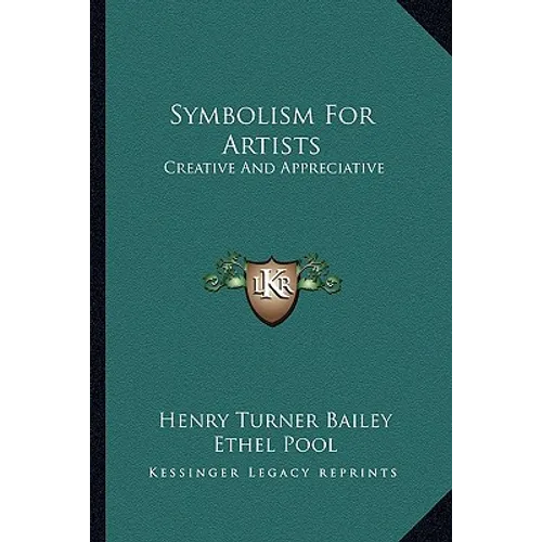 Symbolism For Artists: Creative And Appreciative