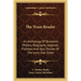 The Texas Reader: An Anthology Of Romantic History, Biography, Legends, Folklore And Epic Stories Of The Lone Star State