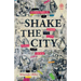 Shake the City: Experiments in Space and Time, Music and Crisis