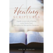 Healing Scriptures: A guide to your study of healing in the Word of God throughout the Old and New Testaments