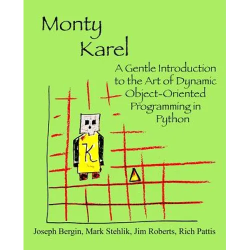 Monty Karel: A Gentle Introduction to the Art of Object-Oriented Programming in Python