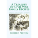 A Treasury of Civil War Family Recipes: Special Avarasboro Limited Edition