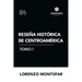 Reseña Histórica de Centroamérica Tomo I