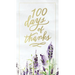 100 Days of Thanks: A Devotional Journal to Grow Your Gratitude (100 Daily Devotions)