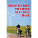 How to Buy the Best Electric Bike: An Average Joe Cyclist Guide