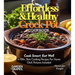 Effortless and Healthy Crock Pot Cookbook: Cook Smart, Eat Well With Dishes From Asian-Inspired Beef and Broccoli to Greek Lemon Potatoes with Chicken