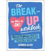 The Breakup Workbook: Exercises & Advice to Help You Heal from Your Heartbreak & Create Your Best Life!