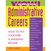 Wow! Resumes for Administrative Careers: How to Put Together a Winning Resume