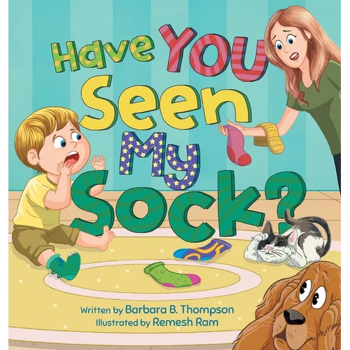 Have You Seen My Sock?: A Fun Seek-and-Find Rhyming Children's Book for Ages 3-7