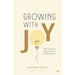 Growing with joy: What I learned about leading with purpose, courage, and lightness.