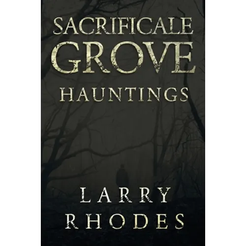 Sacrificale Grove: Hauntings