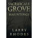 Sacrificale Grove: Hauntings