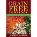 Grain Free Cookbook (Grain Free Recipes for Better Health0