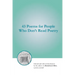43 Poems for People Who Don't Read Poetry