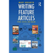 Writing Feature Articles: Print, Digital and Online