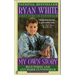 Ryan White: My Own Story