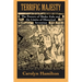 Terrific Majesty: The Powers of Shaka Zulu and the Limits of Historical Invention