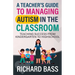 A Teacher's Guide to Managing Autism in the Classroom
