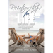 Relationships for Life: How To Improve Yourself and the Relationships Around You