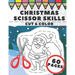 Christmas Scissor Skills: Fun Cut And Color Activity Book For Kids