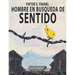 El Hombre En Busca Del Sentido