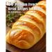 50 Premium French Bread Recipes for Home