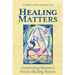 Healing Matters: Celebrating Women's Innate Healing Nature