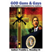 God Guns & Gays: Why Obama is Dangerous for America