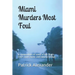 Miami Murders Most Foul