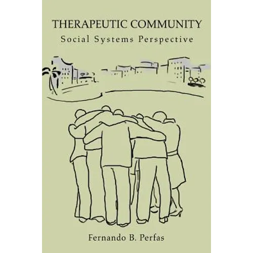 Therapeutic Community: Social Systems Perspective