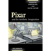 Pixar and the Aesthetic Imagination: Animation, Storytelling, and Digital Culture