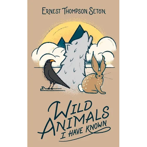 Wild Animals I Have Known