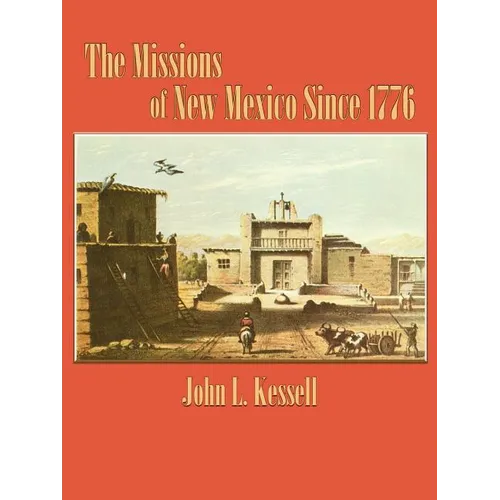 The Missions of New Mexico Since 1776
