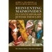 Reinventing Maimonides in Contemporary Jewish Thought