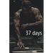 37 Days