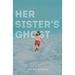 Her Sister's Ghost