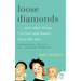 Loose Diamonds: ...and Other Things I've Lost (and Found) Along the Way