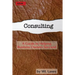 Consulting: A Guide to Helping Business Owners Succeed