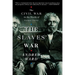 The Slaves' War: The Civil War in the Words of Former Slaves