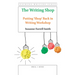 The Writing Shop: Putting 'Shop' Back in Writing Workshop