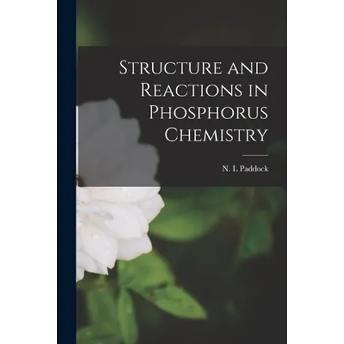 Structure and Reactions in Phosphorus Chemistry