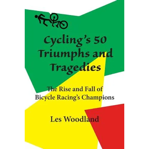 Cycling's 50 Triumphs and Tragedies