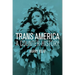 Trans America: A Counter-History