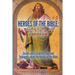 Heroes of the Bible - The Story of Abraham: Stories and Lessons for Kids and Teenagers about the Heroes of the Bible