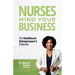 Nurses Mind Your Business: The Healthcare Entrepreneur's Playbook
